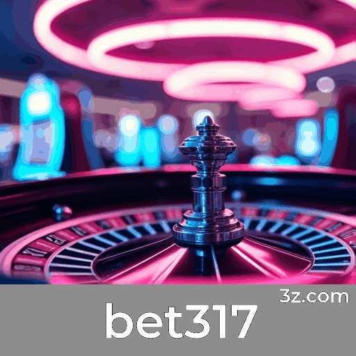 bet317: O Paraíso Interativo da Comunidade de Jogadores